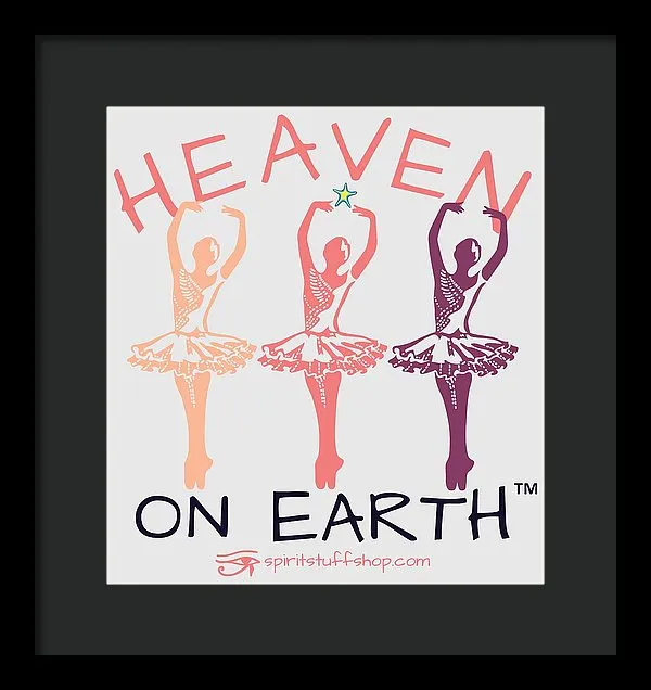 Ballerina Heaven On Earth - Framed Print