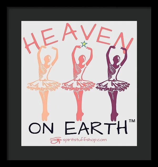 Ballerina Heaven On Earth - Framed Print