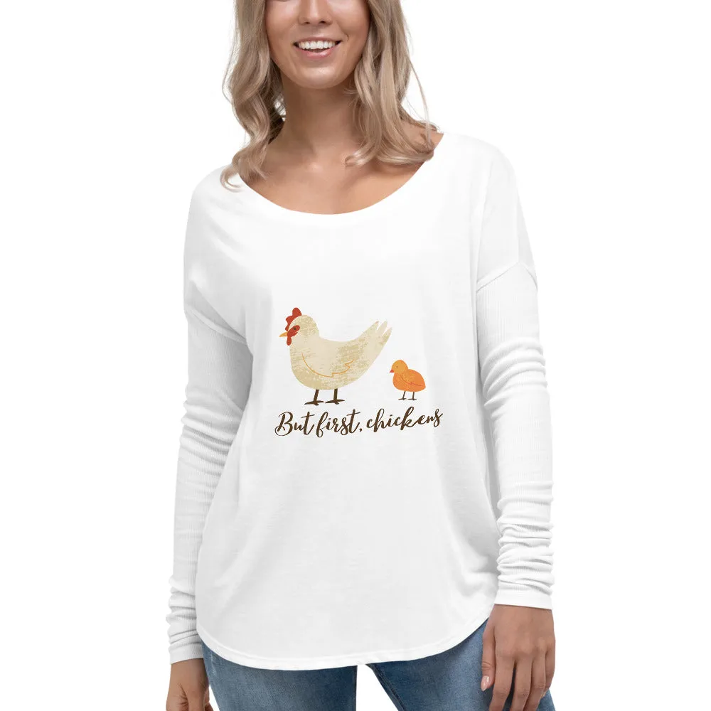 But First, Chickens Ladies' Long Sleeve Tee