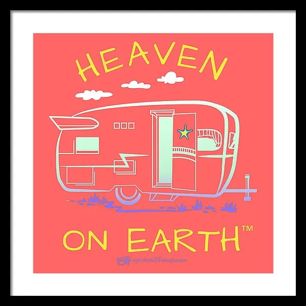 Camper/rv Heaven On Earth - Framed Print
