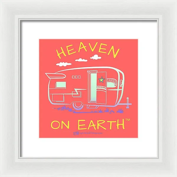 Camper/rv Heaven On Earth - Framed Print
