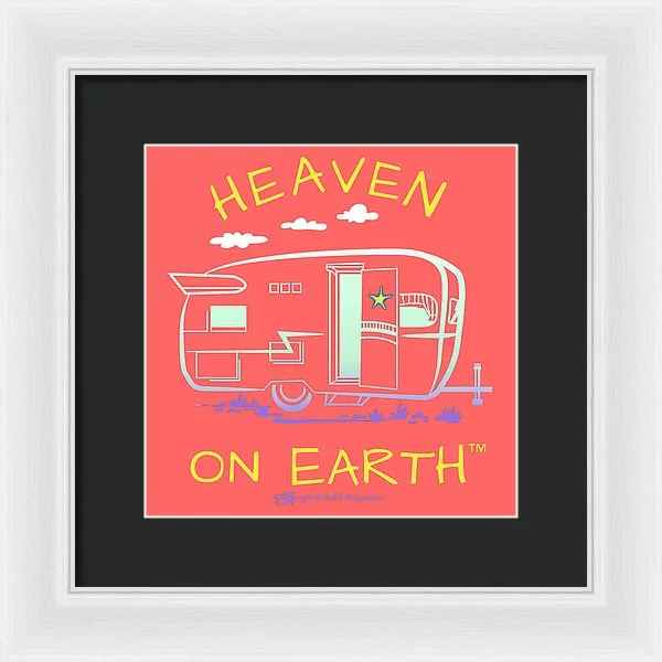 Camper/rv Heaven On Earth - Framed Print
