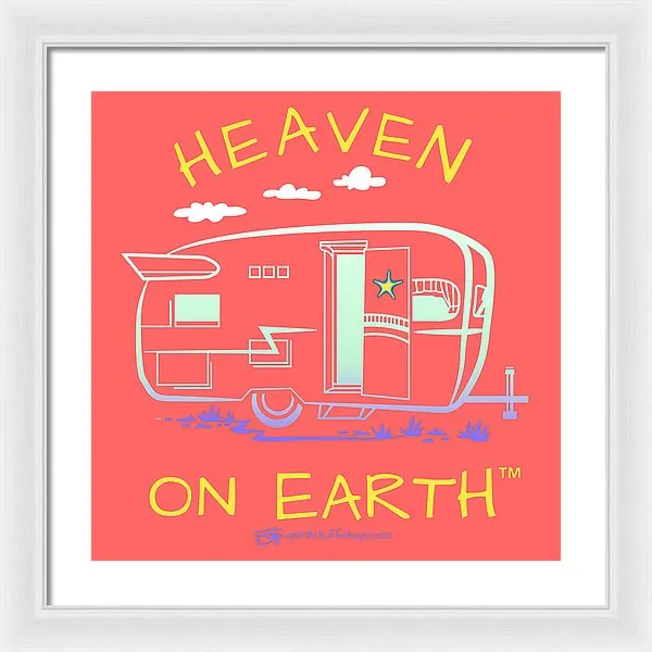 Camper/rv Heaven On Earth - Framed Print
