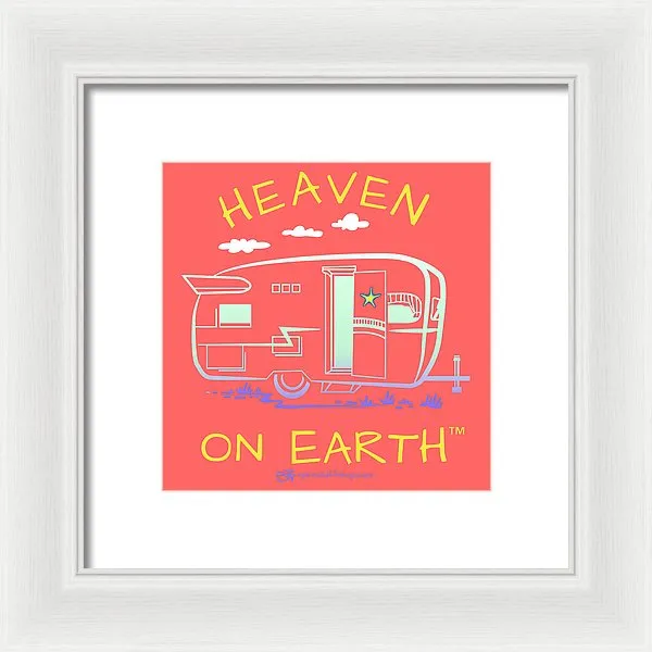 Camper/rv Heaven On Earth - Framed Print