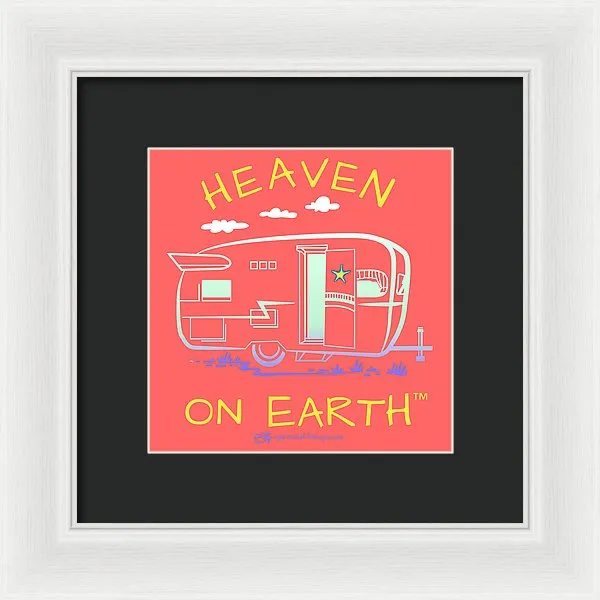 Camper/rv Heaven On Earth - Framed Print
