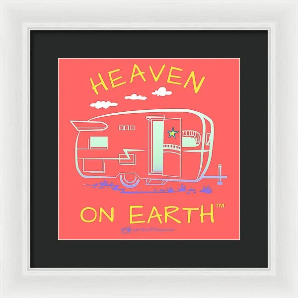 Camper/rv Heaven On Earth - Framed Print
