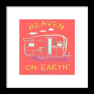 Camper/rv Heaven On Earth - Framed Print