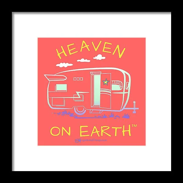 Camper/rv Heaven On Earth - Framed Print