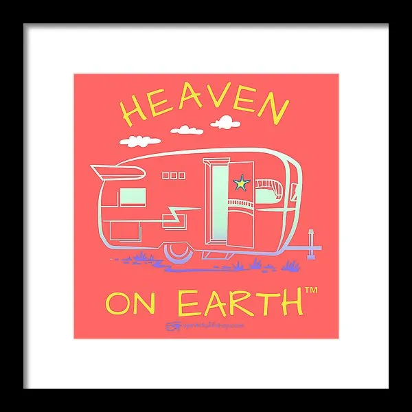 Camper/rv Heaven On Earth - Framed Print