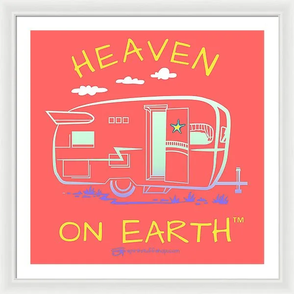 Camper/rv Heaven On Earth - Framed Print