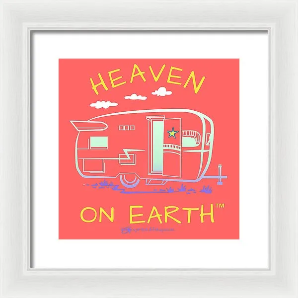 Camper/rv Heaven On Earth - Framed Print