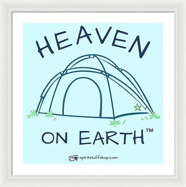 Camping/tent Heaven On Earth - Framed Print