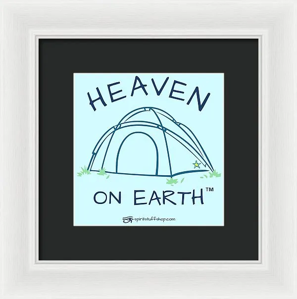 Camping/tent Heaven On Earth - Framed Print