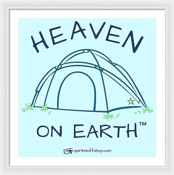 Camping/tent Heaven On Earth - Framed Print