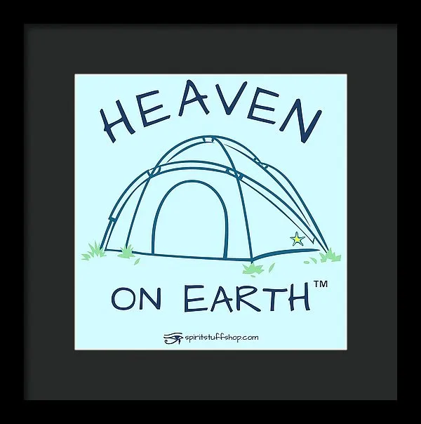 Camping/tent Heaven On Earth - Framed Print