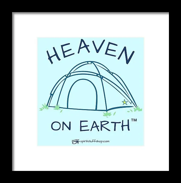 Camping/tent Heaven On Earth - Framed Print