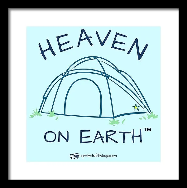 Camping/tent Heaven On Earth - Framed Print