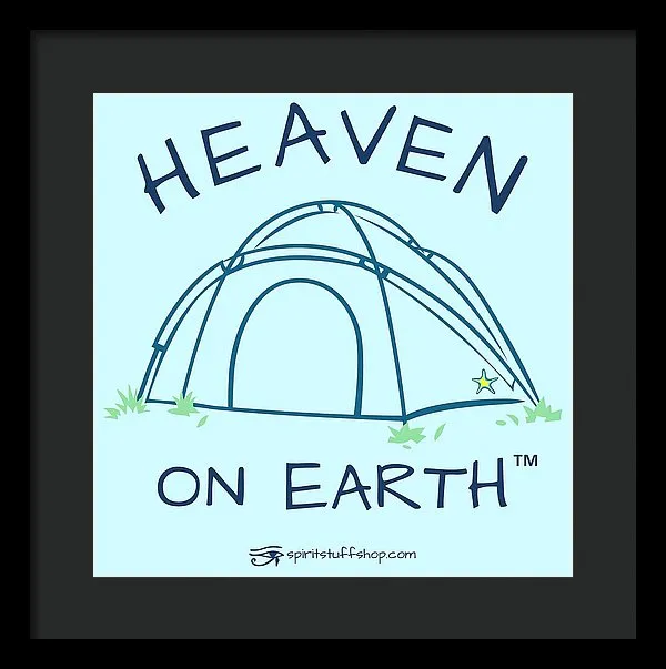 Camping/tent Heaven On Earth - Framed Print