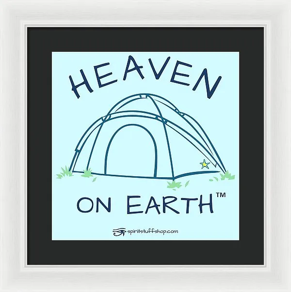 Camping/tent Heaven On Earth - Framed Print