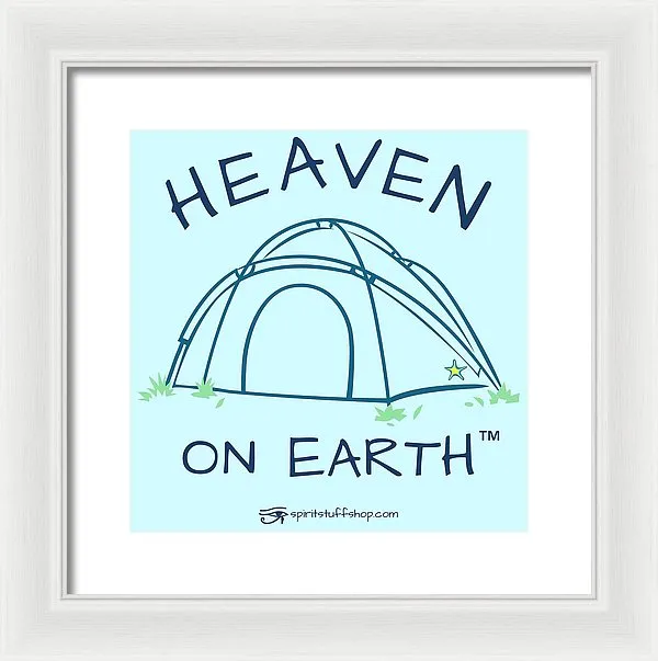 Camping/tent Heaven On Earth - Framed Print