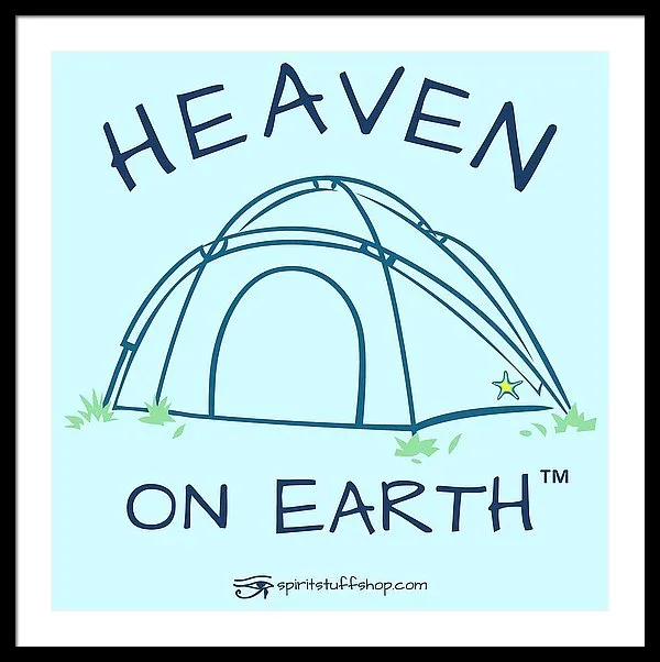 Camping/tent Heaven On Earth - Framed Print