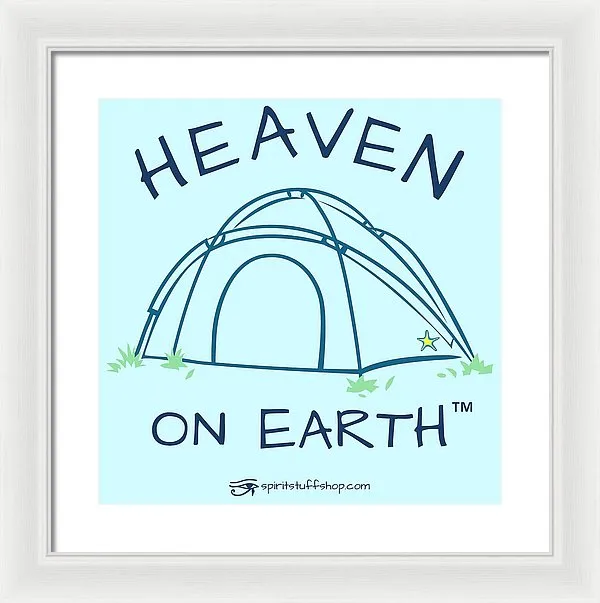 Camping/tent Heaven On Earth - Framed Print