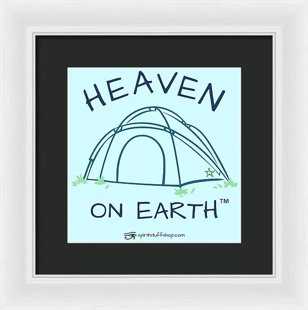 Camping/tent Heaven On Earth - Framed Print