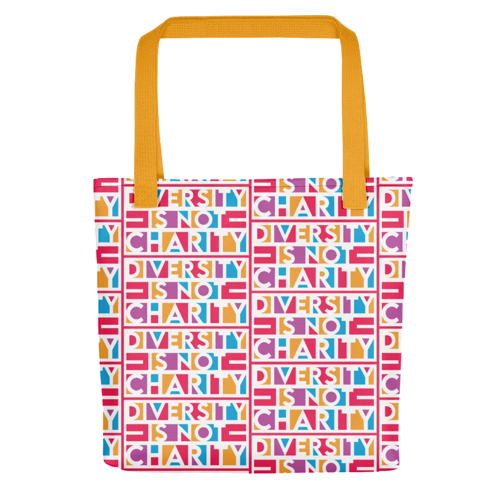 Diversity is Not Charity (Tote Bag)