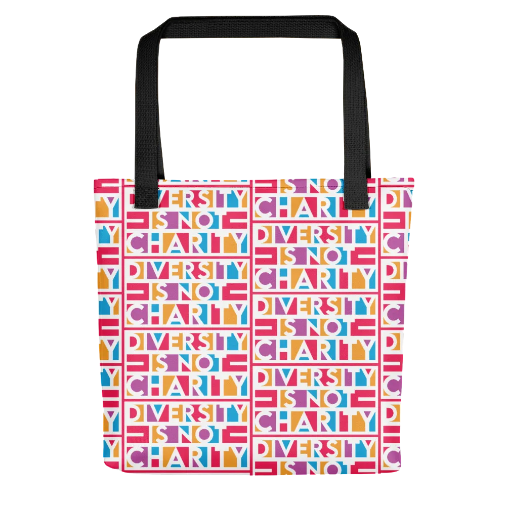 Diversity is Not Charity (Tote Bag)