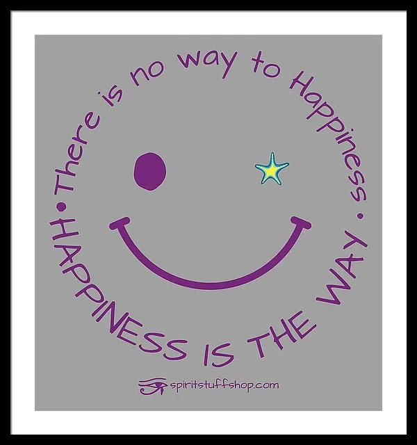 Happiness Is The Way - Framed Print