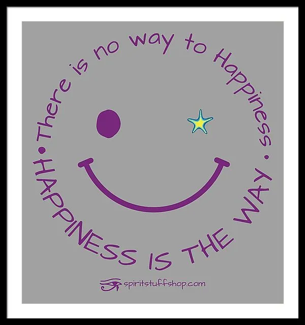 Happiness Is The Way - Framed Print