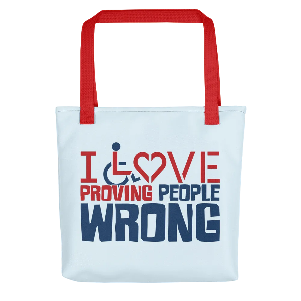 I Love Proving People Wrong (Tote Bag)