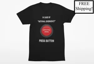 In Case of National Emergency Economy T Shirt