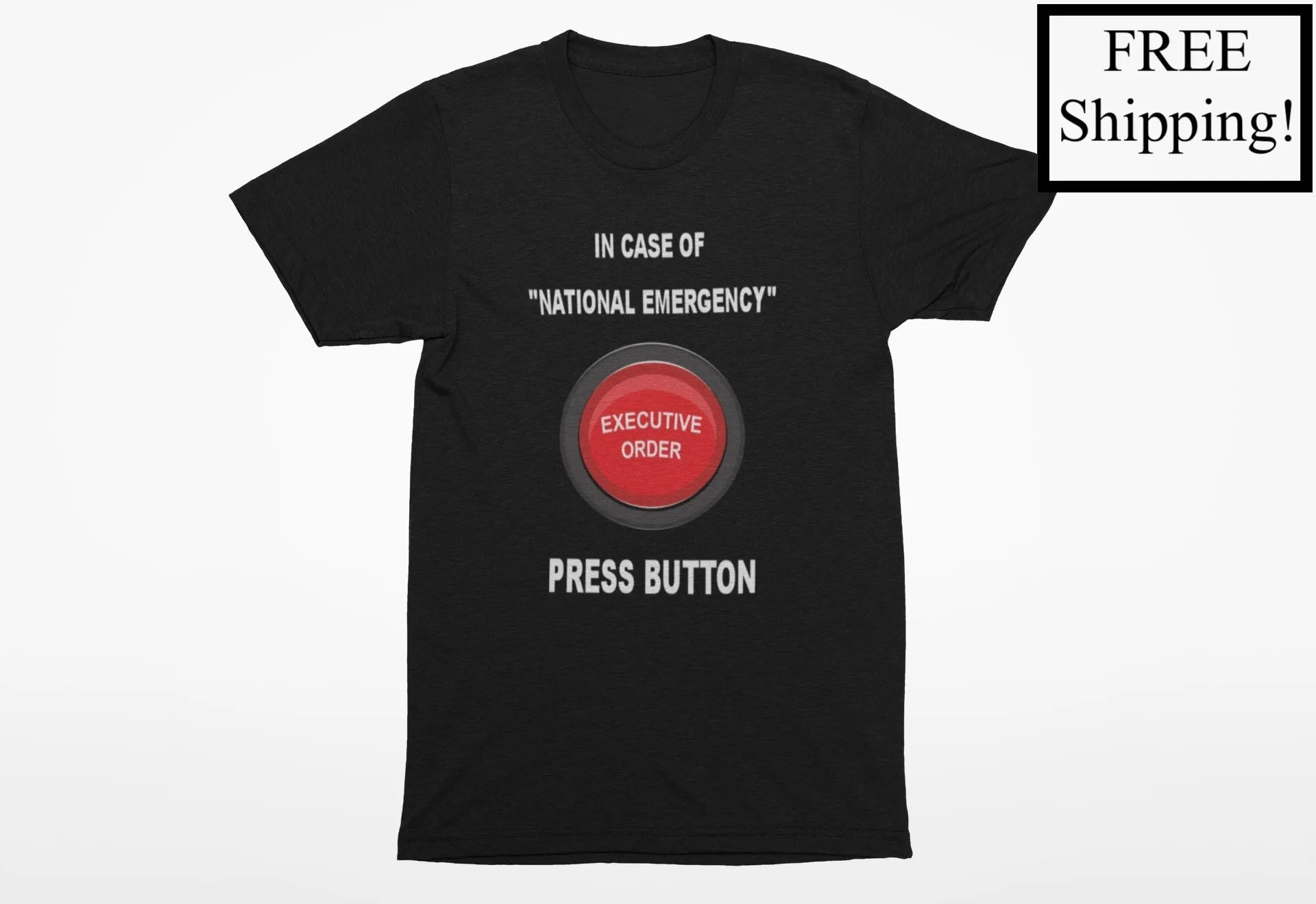 In Case of National Emergency Economy T Shirt