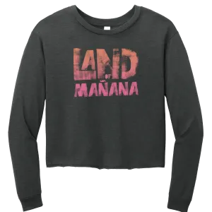Land of Mañana Cropped Long Sleeve