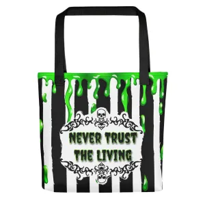 Never Trust The Living Tote bag