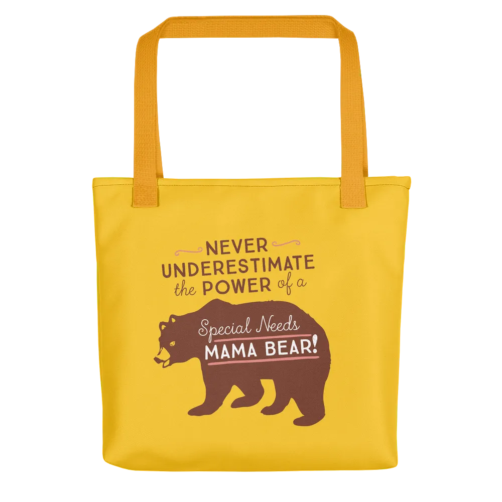 Never Underestimate the power of a Special Needs Mama Bear! Tote Bag