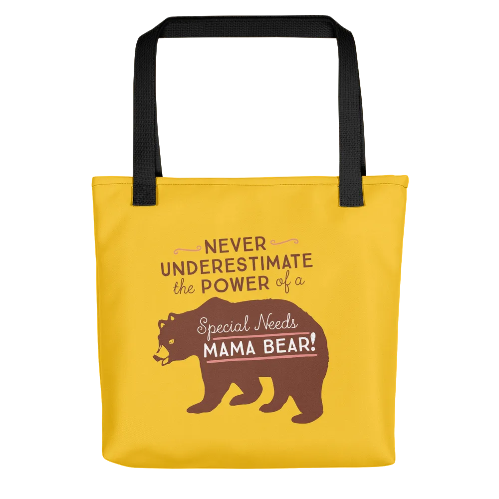Never Underestimate the power of a Special Needs Mama Bear! Tote Bag