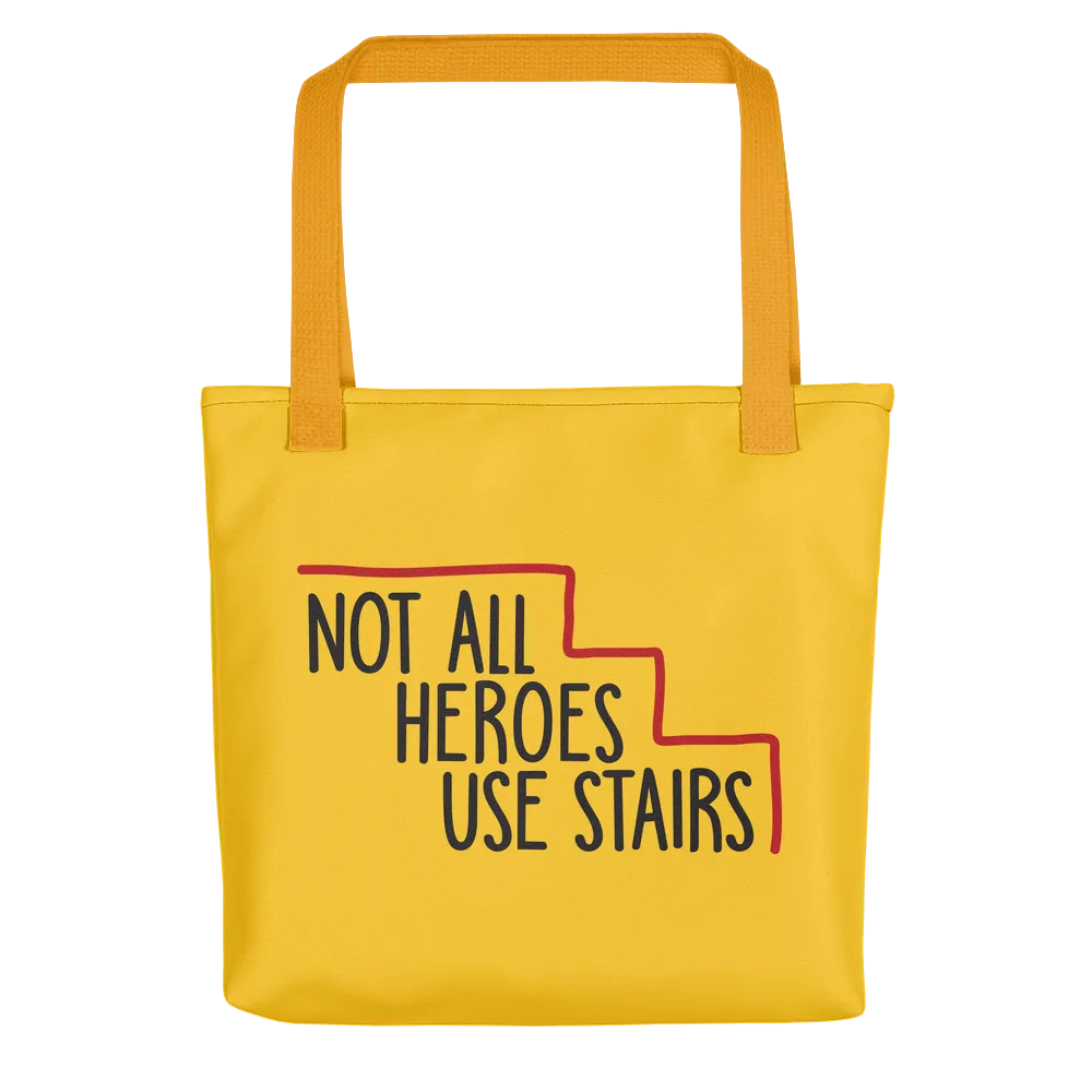 Not All Heroes Use Stairs (Tote Bag)