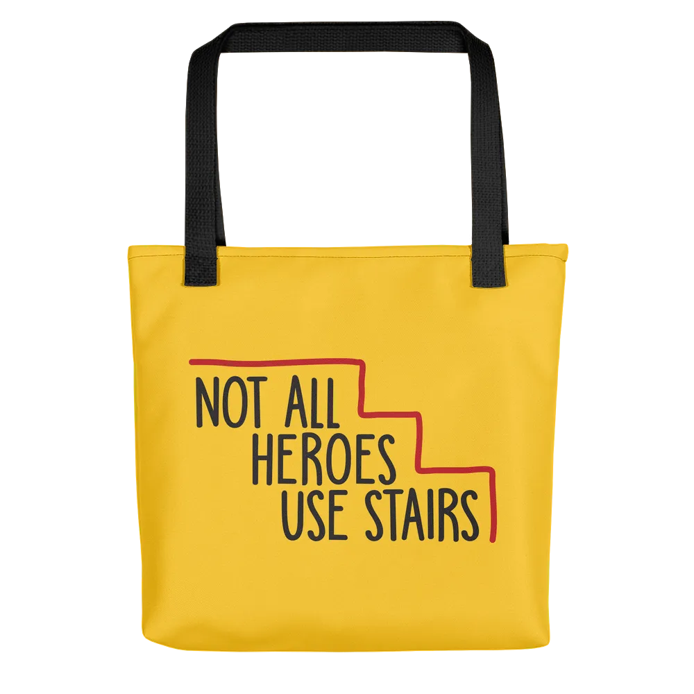 Not All Heroes Use Stairs (Tote Bag)