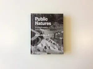 Public Natures: Evolutionary Infrastructures