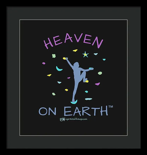 Rock Climbing Heaven On Earth - Framed Print