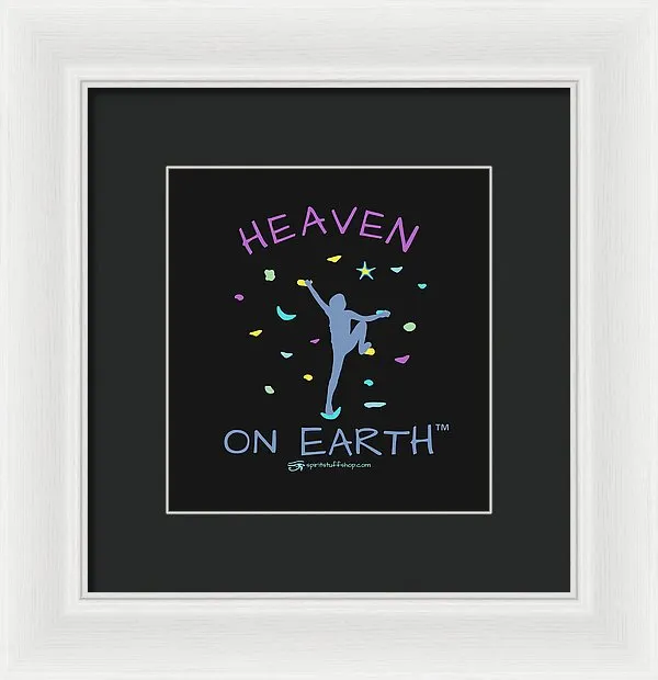 Rock Climbing Heaven On Earth - Framed Print