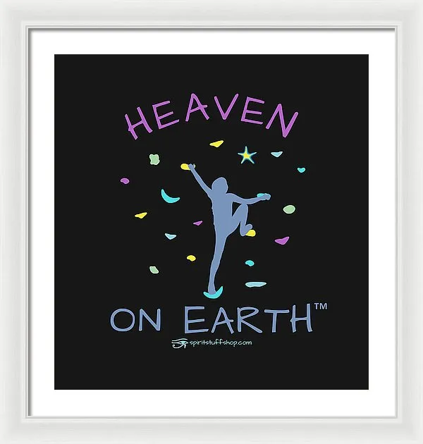 Rock Climbing Heaven On Earth - Framed Print