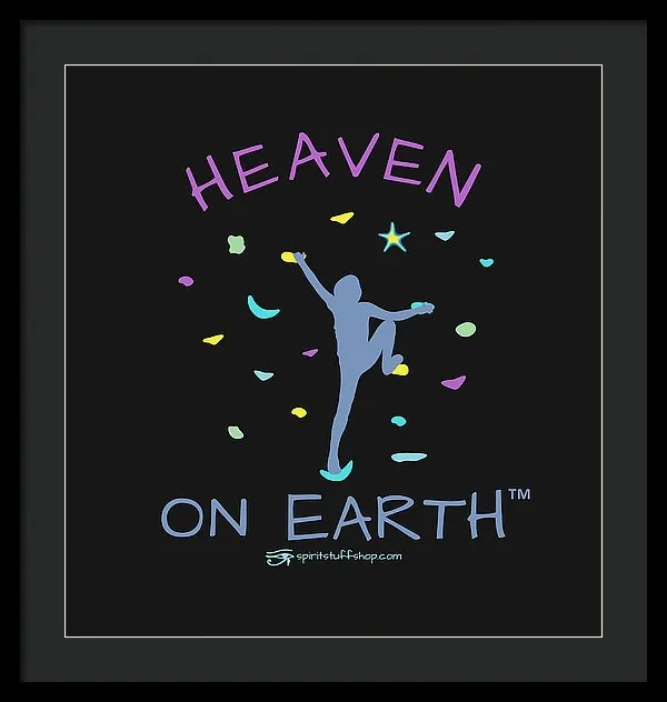 Rock Climbing Heaven On Earth - Framed Print