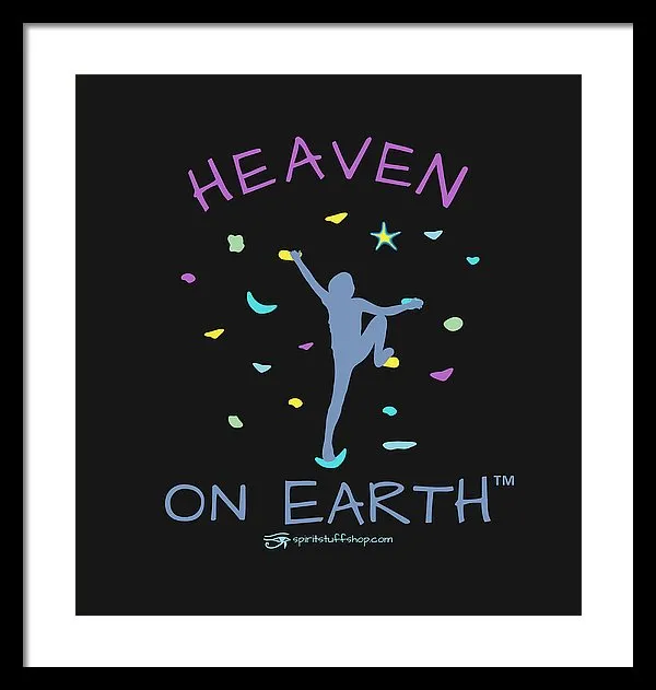 Rock Climbing Heaven On Earth - Framed Print