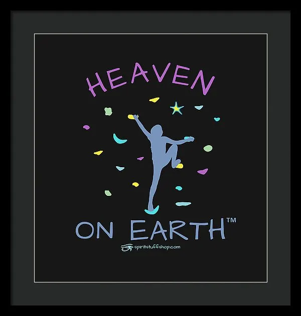 Rock Climbing Heaven On Earth - Framed Print