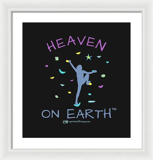 Rock Climbing Heaven On Earth - Framed Print
