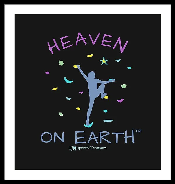 Rock Climbing Heaven On Earth - Framed Print