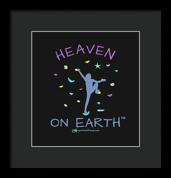 Rock Climbing Heaven On Earth - Framed Print
